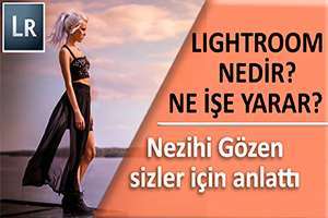 RAW İŞLEME TEKNİKLERİ #1 / Lightroom nedir? Ne işe yarar?